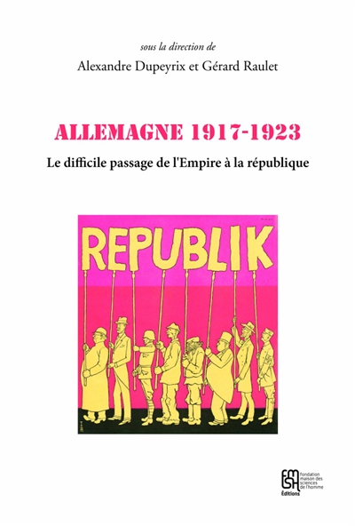 Allemagne 1917-1923 : le difficile passage de l'Empire à la République