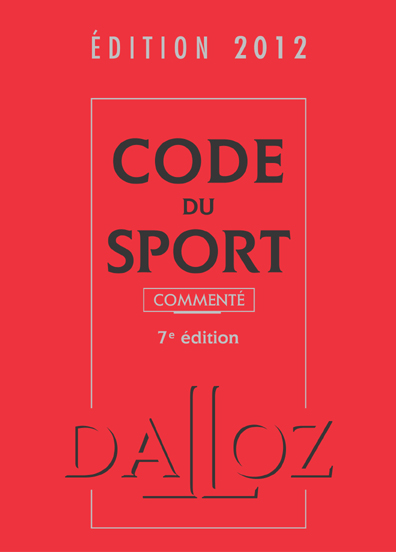 Code du sport commenté : édition 2012