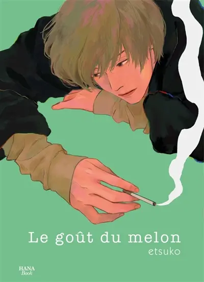 Le goût du melon. Vol. 1