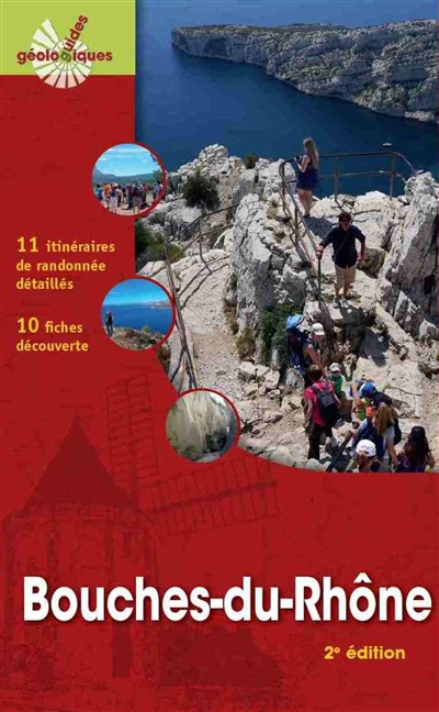 couverture du livre Bouches-du-Rhône : 11 itinéraires de randonnées détaillés, 10 fiches découverte