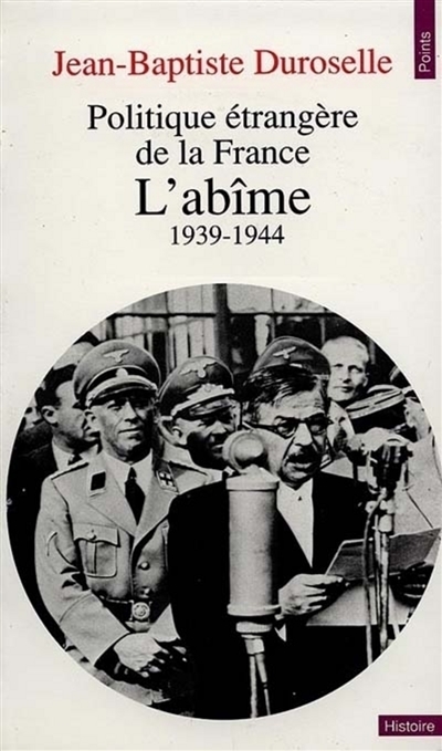 L'Abîme : 1939-1945, politique étrangère de la France