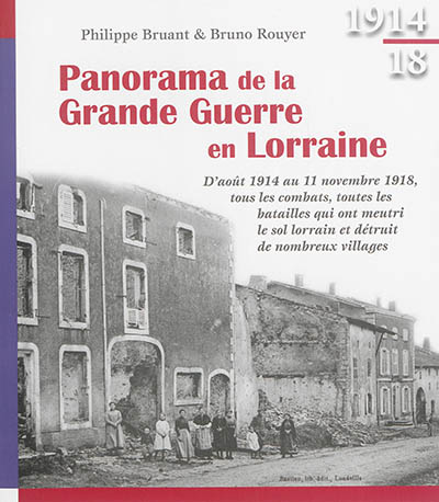 Panorama de la Grande Guerre en Lorraine : 1914-18