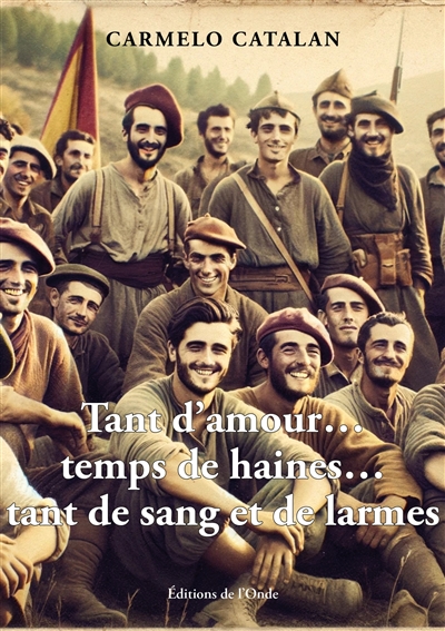 Tant d'amour... temps de haines... tant de sang et de larmes
