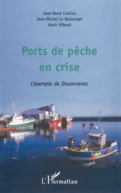 Ports de pêche en crise : l'exemple de Douarnenez