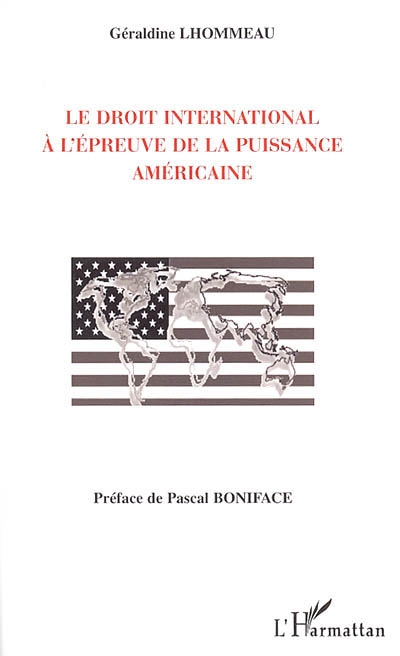 Le droit international à l'épreuve de la puissance américaine