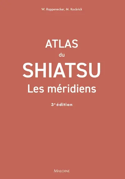 Atlas de shiatsu : les méridiens