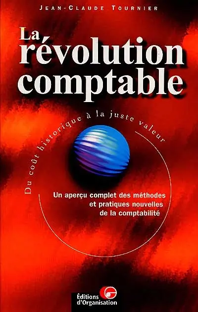 La révolution comptable : du coût historique à la juste valeur