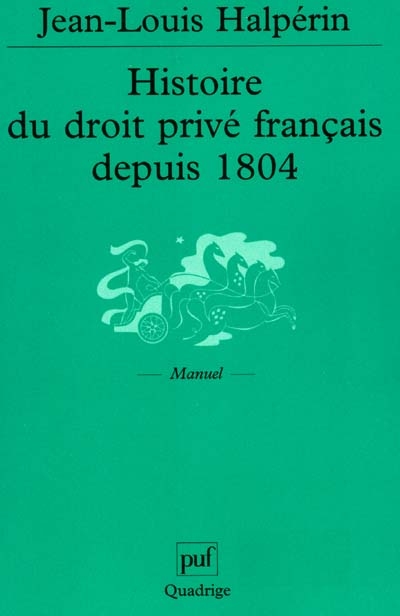 Histoire du droit privé français depuis 1804