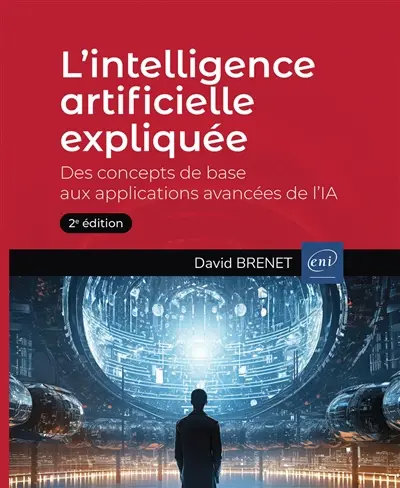 L'intelligence artificielle expliquée : des concepts de base aux applications avancées de l'IA