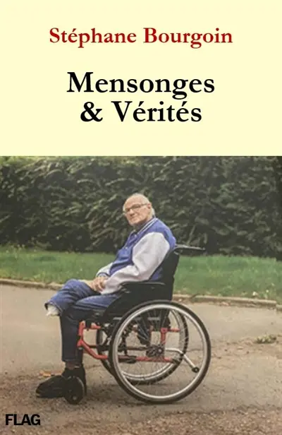 Mensonges & vérités : je voulais vous dire