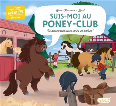 Suis-moi au poney-club : un documentaire à vivre comme une aventure !