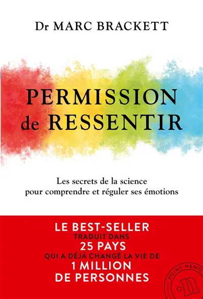 Permission de ressentir : les secrets de la science pour comprendre et réguler ses émotions