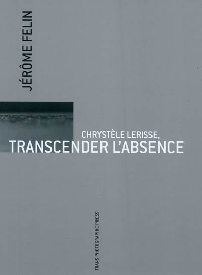 Chrystèle Lerisse : transcender l'absence