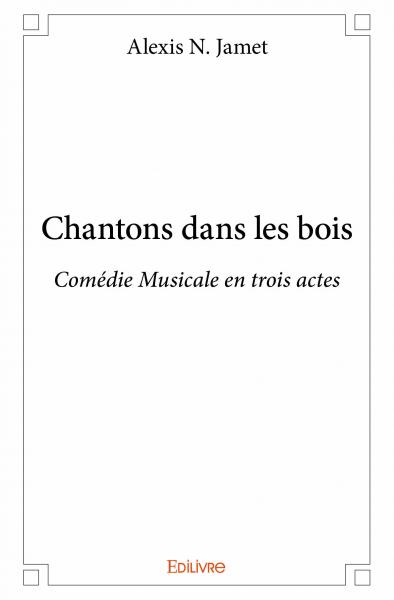 Chantons dans les bois :...
