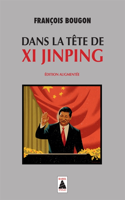 Dans la tête de Xi Jinping : essai
