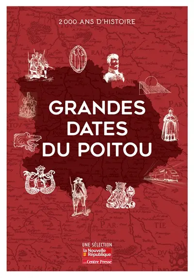 Grandes dates du Poitou : 2000 ans d'histoire