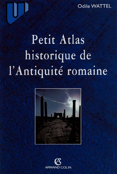 Petit atlas historique de l'Antiquité romaine