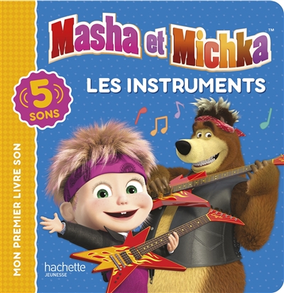 Masha et Michka : les instruments : 5 sons