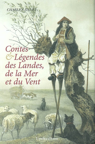 Contes & légendes des Landes, de la mer et du vent