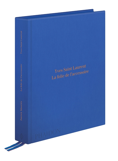 Yves Saint Laurent : la folie de l'accessoire