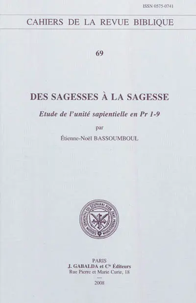 Des sagesses à la sagesse : étude de l'unité sapientielle en Pr 1-9