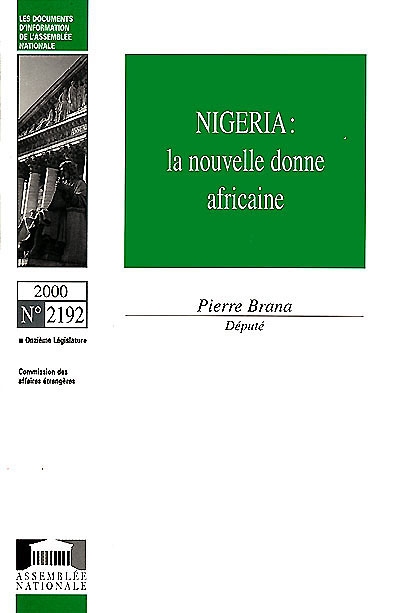 Nigeria : la nouvelle donne africaine : rapport d'information