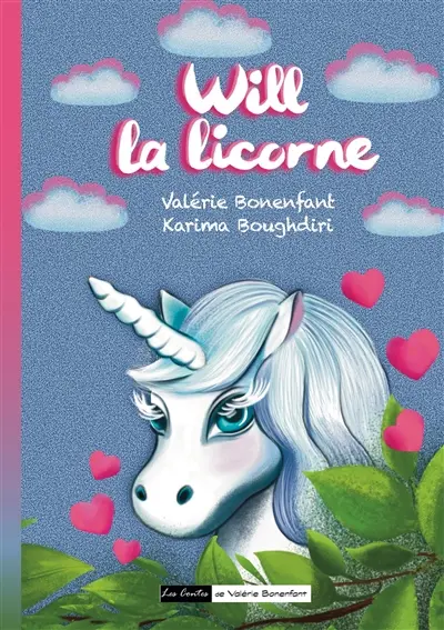 Will la licorne : Les contes de Valérie Bonenfant