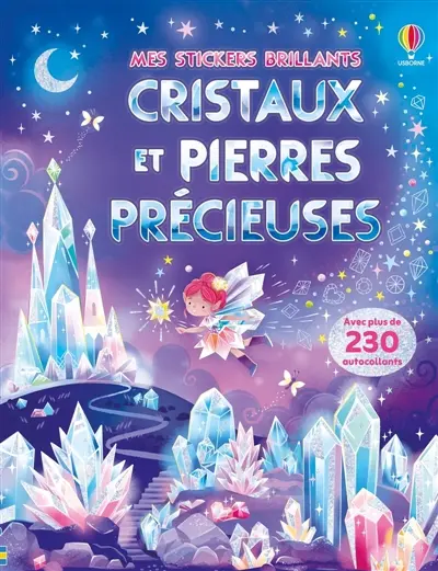 Cristaux et pierres précieuses : Mes stickers brillants : dès 3 ans