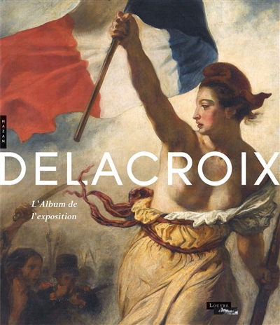 Delacroix : l'album de l'exposition