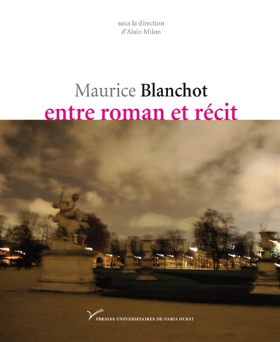 Maurice Blanchot entre roman et récit