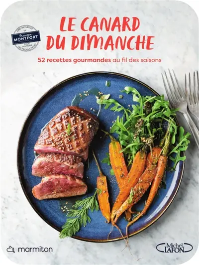 Le canard du dimanche : 52 recettes gourmandes au fil des saisons