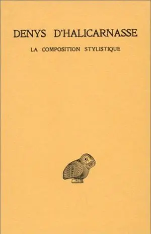 Opuscules rhétoriques. Vol. 3. La composition stylistique