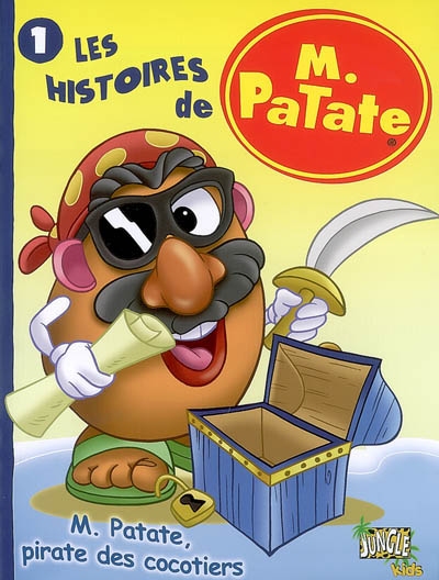 Les histoires de M. Patate. Vol. 1. Monsieur Patate, pirate des cocotiers