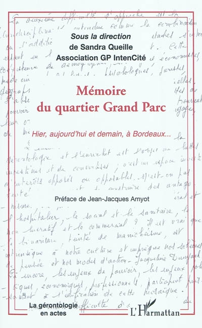 Mémoire du quartier Grand Parc : hier, aujourd'hui et demain...
