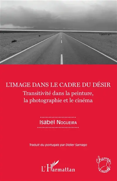 L'image dans le cadre du désir : transitivité dans la peinture, la photographie et le cinéma