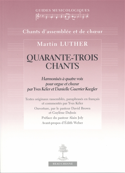 Quarante-trois chants : harmonisés à quatre voix pour orgue et choeur par Yves Kéler et Danièlle Guerrier Koegler
