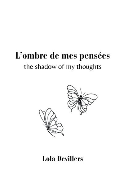 L'ombre de mes pensées : the shadow of my thoughts