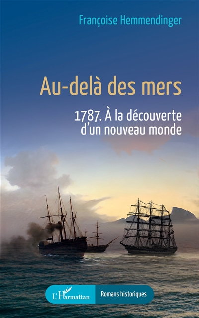 Au-delà des mers : 1787 : à la découverte d'un nouveau monde