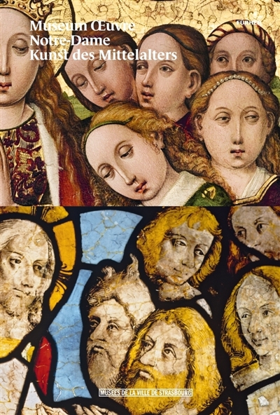 Museum Oeuvre Notre-Dame, Kunst des Mittelalters : Fürher