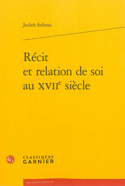 Récit et relation de soi au XVIIe siècle