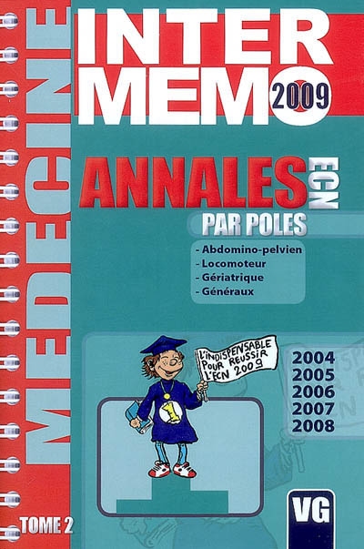 Annales par pôles : 2004, 2005, 2006, 2007, 2008. Vol. 2. Abdomino-pelvien, locomoteur, gériatrique, généraux