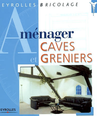 Aménager caves et greniers