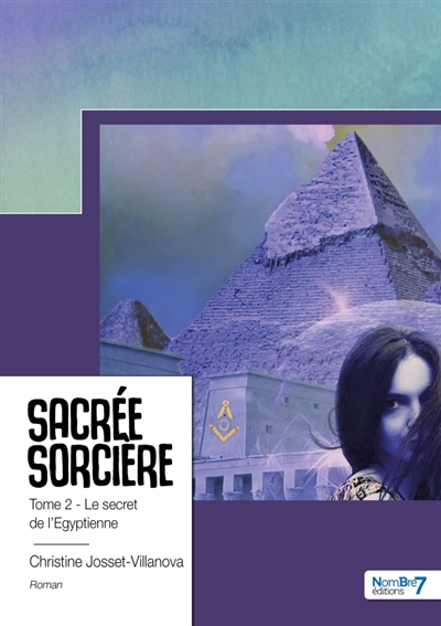 Sacrée sorcière : Tome 2 : Le secret de l'Egyptienne