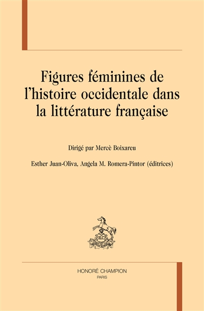 Figures féminines de l'histoire occidentale dans la littérature française