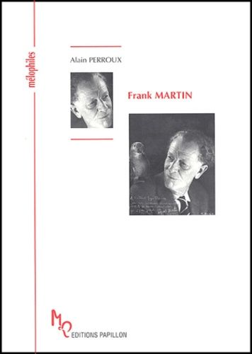 Frank Martin ou L'insatiable quête