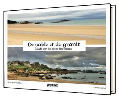 De sable et de granit : balade sur les côtes bretonnes