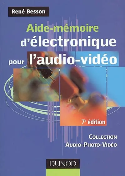 Aide-mémoire d'électronique pour l'audio-vidéo
