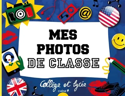 Mes photos de classe : collège et lycée