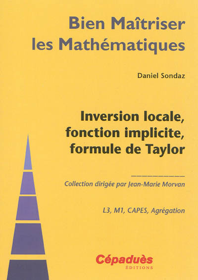 Inversion locale, fonction implicite, formule de Taylor : L3, M1, Capes, agrégation