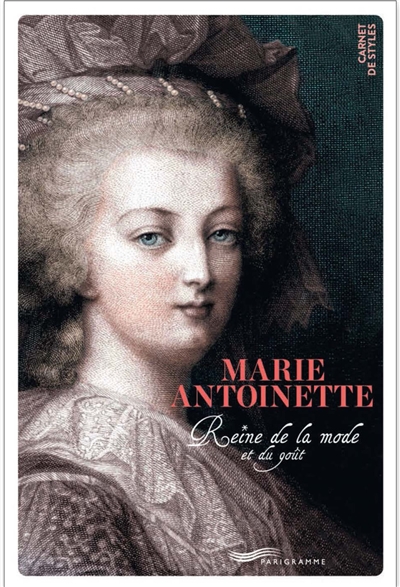 Marie-Antoinette : reine de...